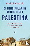Khalidi, Rashid - De honderdjarige oorlog tegen Palestina