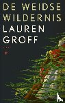 Groff, Lauren - De weidse wildernis