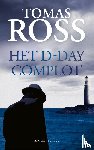 Ross, Tomas - Het D-day complot