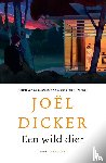 Dicker, Joël - Een wild dier