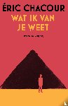 Chacour, Eric - Wat ik van je weet