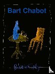 Chabot, Bart - Blue Whisky