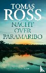Ross, Tomas - Nacht over Paramaribo