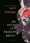Porter, Max - De dood van Francis Bacon