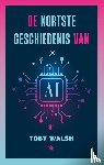 Walsh, Toby - De kortste geschiedenis van AI
