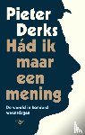 Derks, Pieter - Had ik maar een mening