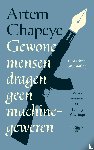 Chapeye, Artem - Gewone mensen dragen geen machinegeweren