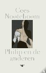 Nooteboom, Cees - Philip en de anderen