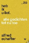 Schaffer, Alfred - Zo heb ik u lief