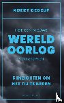 Debeuf, Koert - Hoe een wereldoorlog voorkomen