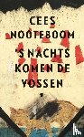 Nooteboom, Cees - s Nachts komen de vossen