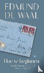 Waal, Edmund de - Hoe te beginnen