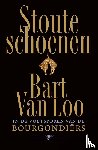 Loo, Bart van - Stoute schoenen