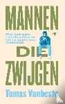 Vanheste, Tomas - Mannen die zwijgen