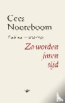 Nooteboom, Cees - Zo worden jaren tijd - Gedichten 2022-1955