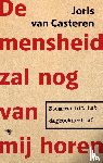 van Casteren, Joris - De mensheid zal nog van mij horen