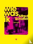 Schaffer, Alfred - Wie was ik