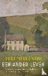Meulemans, Rudi - Een ander leven - Een reis in de voetsporen van Vita Sackville-West, Harold Nicolson en James Lee-Milne
