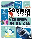 Grundmann, Emmanuelle - 50 gekke vragen over dieren in de zee