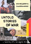 Molleson, Ava, Steinhorst, Eva - Untold Stories of War