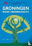 Jong, Raoul de - Groningen door dromersogen