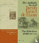 Sanchez Summerer, Karène, Admiraal, Lucia, Oudman, Karstian - The multiple lives of Jacob Israël de Haan