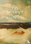 Moerin's, T'Jo - Blow-Up!