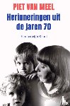 Van Meel, Piet - Herinneringen uit de jaren 70