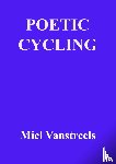 Vanstreels, Miel - Poetic cycling