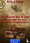 Laue, Mara - Die Kunst der Kürze