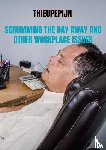 Van Sluijs, Matthieu - SCRUMMING THE DAY AWAY AND OTHER WORKPLACE ISSUES