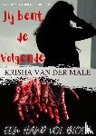 van der Male, Krisha - Jij bent de volgende - Hand vol bloed
