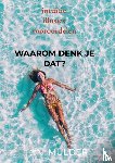 Mulder, Ton - Waarom denk je dat?