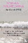 Wilhelmina, Sophia - My life with PTSD