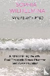 Wilhelmina, Sophia - My life with PTSD