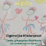 Eyck, Ma-La - Eigenwijze kinderpraat