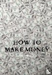 Stevens, Roos - How to make money