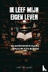 Van Kaam, Igor - Ik leef mijn eigen leven