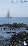 Verhage, Beatrix - Belevenissen in Zeeland - Gedichtjes en korte verhalen.