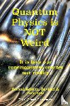van Leeuwen, Paul J. - Quantum Physics is NOT Weird