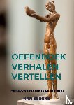 Berghs, Han - OEFENBOEK VERHALEN VERTELLEN - met 300 verhalen in de steigers