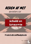 Gerrits, Karin - Reken af met schuld- en schaamtegevoel