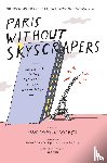 Campbell Gallagher, Mary - Paris without Skyscrapers