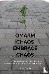 Louis, Little - Omarm Chaos - Embrace Chaos