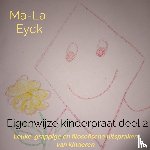 Eyck, Ma-La - Eigenwijze kinderpraat deel 2