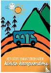 Reizigers, Kleine - Het grote vakantieboek voor Kleine Kampeerders - Eindeloos veel plezier voor, op en na de camping!