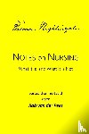 Nightingale, Florence - Notes on Nursing: What It Is, and What It Is Not