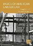 Jacobs, Antoine T.J.M. - Basics of American Labour Law
