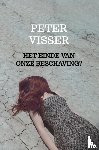 Visser, Peter - Het einde van onze beschaving?