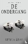 Gray, Stella - De ondergang